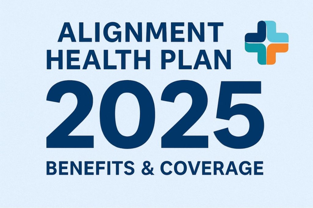 Alignment Health Plan Login: 2025 Benefits & Coverage Guide