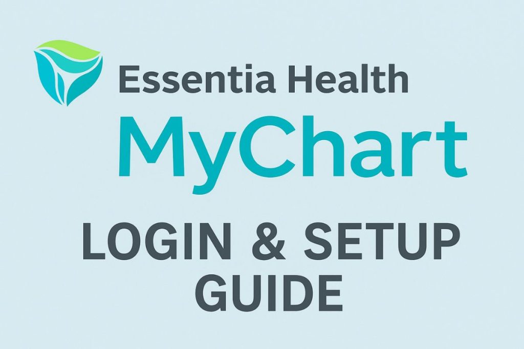 Essentia Health MyChart Login & Setup Guide