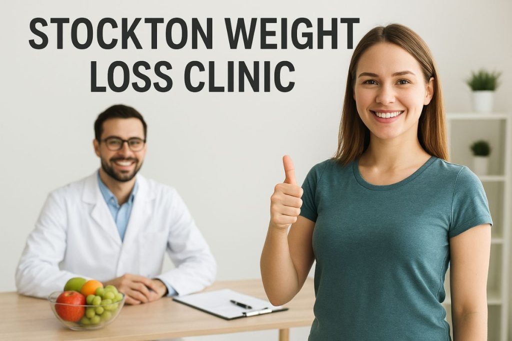 Stockton weight loss clinic: A Comprehensive Guide to Safe and Effective Weight Loss in Stockton, CA